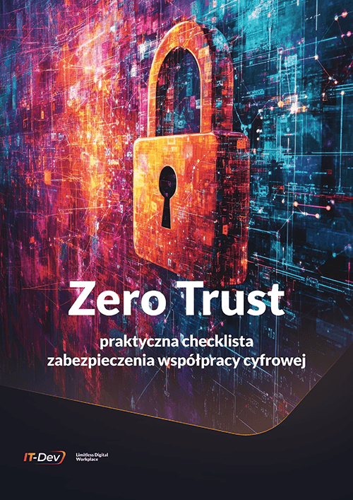 Zero Trust – praktyczna checklista zabezpieczenia współpracy cyfrowej